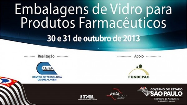 03.10.2013 * CETEA organiza o curso Embalagens de Vidro para Produtos Farmacêuticos