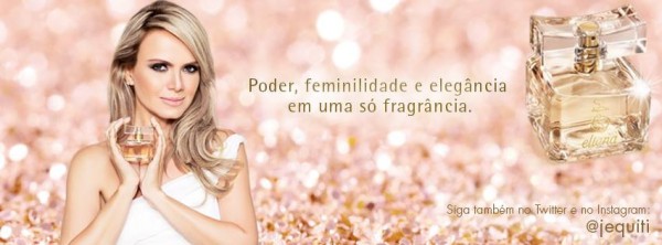 20.03.2014* Lançamento: Jequiti lança primeiro perfume assinado pela apresentadora Eliana