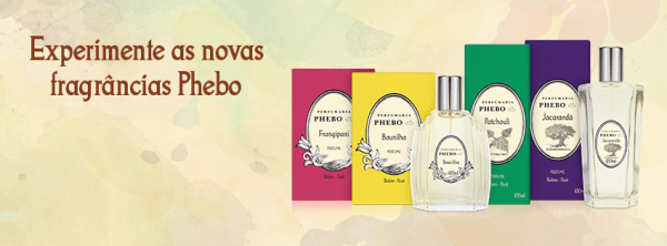 29.03.2016* Lançamento:  Phebo (Casa Granado) apresenta 4 novas fragrâncias em linha de perfumaria fina