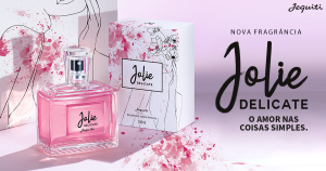 Jolie Delicate é a nova fragrância da Jequiti, inspirada na mulher moderna e fashionista